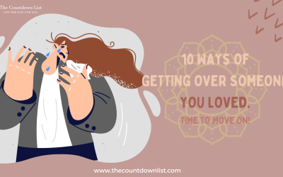 8 Ways of Getting Over Someone You Loved (Time to Move On!)